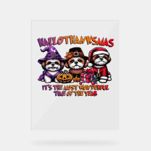 Shih Tzu Halloween Thanksgiving Christmas Classic  Acrylic Sign