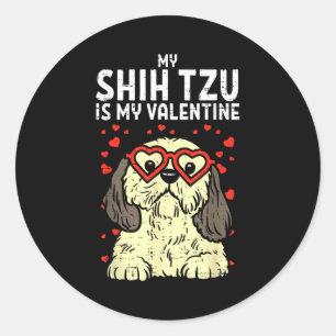 Shih Tzu Is My Valentine Cute Valentines Day Dog L Classic Round Sticker