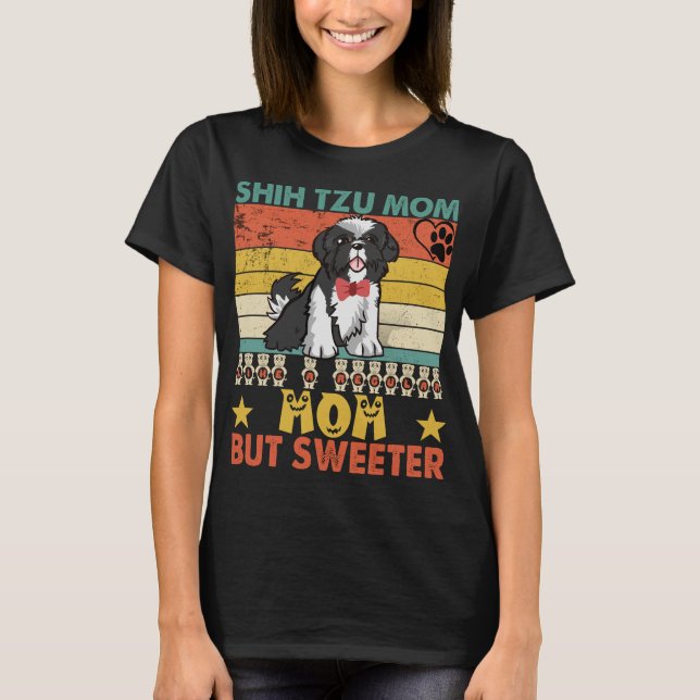 Shih Tzu Mum Like A Regular Mum But Sweeter Dogmom T-Shirt (Front)
