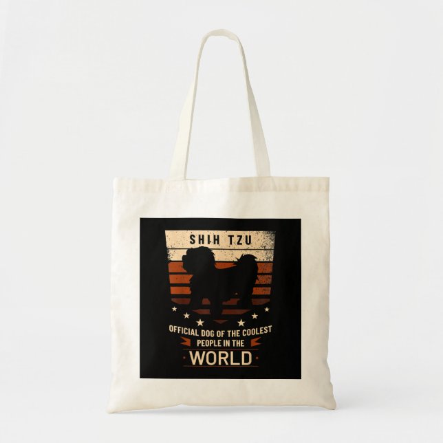 Shih Tzu Official Dog Of  Coolest People In  World Tote Bag (Front)