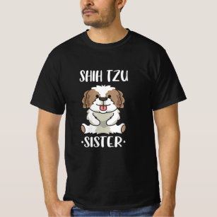 Shih Tzu Sister/ Dog Lover T-Shirt