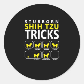 Shih Tzu | Stubborn Shih Tzu Tricks Classic Round Sticker