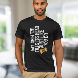 Shih tzu Tlits head like you do T-Shirt