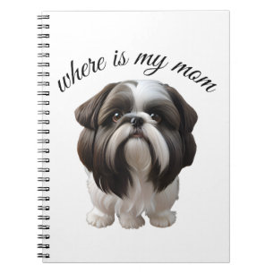 Shih Tzu - Where Is My Mum Notebook