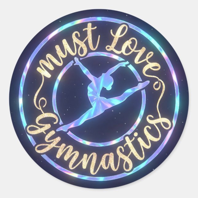 Shimmering Gold Script Must Love Gymnastics Classic Round Sticker (Front)