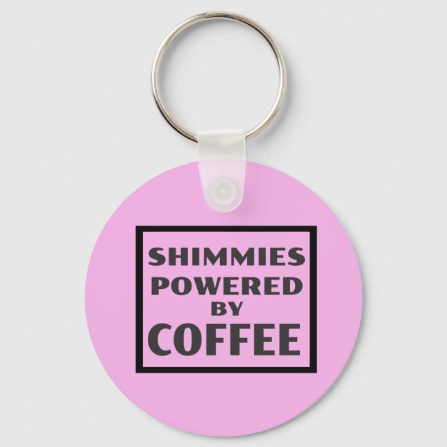 Shimmies Powered by COFFEE Key Ring (Front)