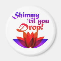 Shimmy til you Drop Belly Dance