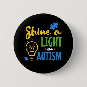 Shine A Light On Autism 6 Cm Round Badge