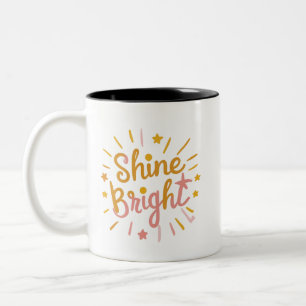 Shine Bright – Energetic & Positive Design f Two-Tone Coffee Mug