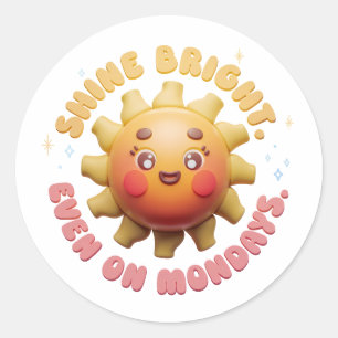 Shine Bright, Even on Mondays! Adorable Sun Sticke Classic Round Sticker