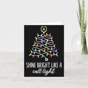 Shine Bright Like A Call Light Funny Nurse Christm Card