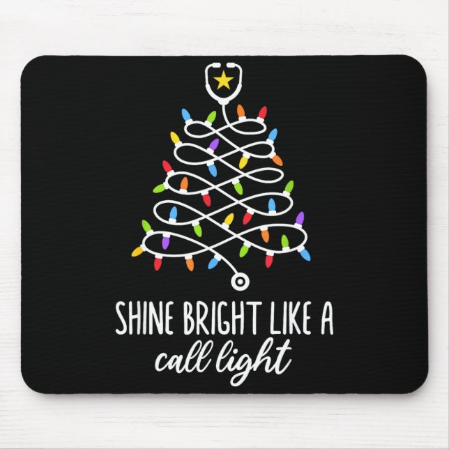 Shine Bright Like A Call Light Funny Nurse Christm Mouse Pad (Front)