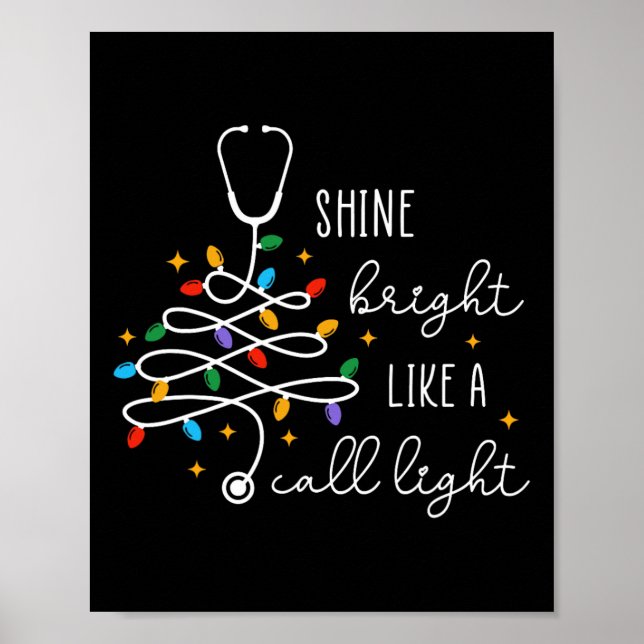 Shine Bright Like A Call Light Nurse Christmas Lig Poster (Front)