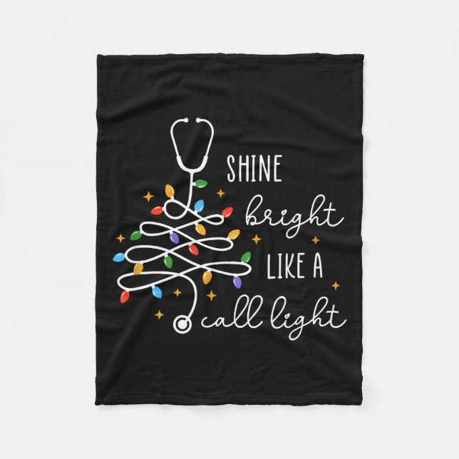 Shine Bright Like A Call Light Stethoscope Nurse C Fleece Blanket (Front)