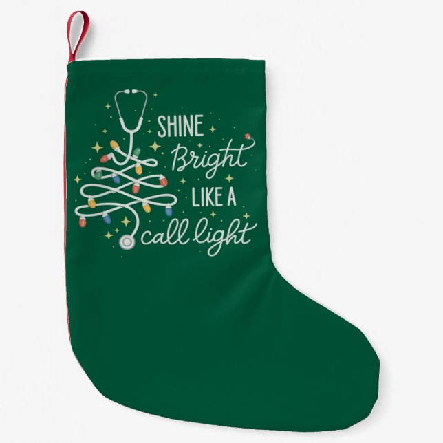 Shine Bright Like A Call Night Nurse Christmas Fun Small Christmas Stocking (Front)