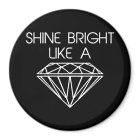 Shine Bright Like a Diamond