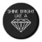 Shine Bright Like a Diamond