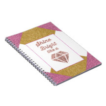 Shine Bright Like a Diamond Notebook