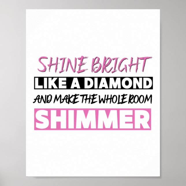 Shine Bright Like A Diamond  Poster (Front)
