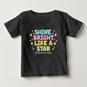 Shine Bright Like a Star Inspirational Quote Baby T-Shirt