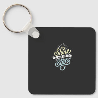 "Shine Bright Like the Stars" Key Ring