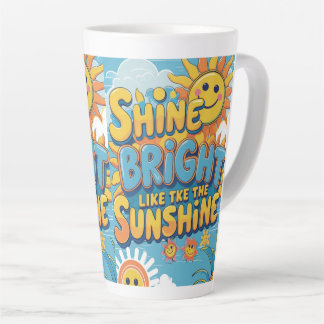 Shine Bright Like the Sunshine Latte Mug