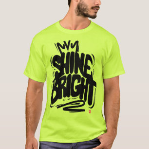 Shine Bright quality T-Shirt