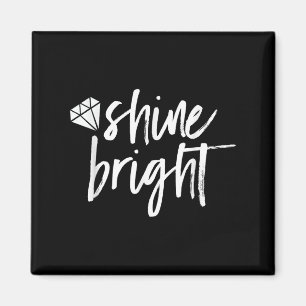 Shine Bright Quote Diamond Motivational Saying  Magnet