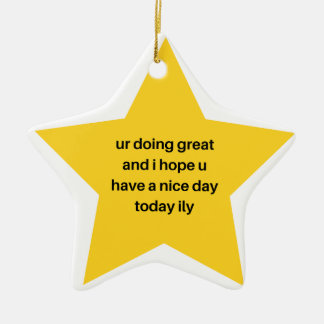 Shine Bright You Are a Star | Cute Inspirational S Ceramic Ornament