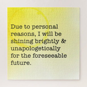Shine Brightly Unapologetically Motivational   Jigsaw Puzzle