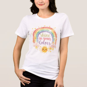Shine in Your Colours Rainbow Quote Pride Art Tri-Blend Shirt