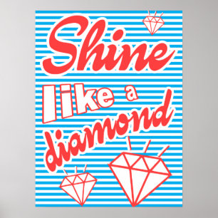 Shine Like A Diamond, typography poster, Poster