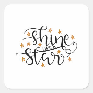 Shine like a Star Square Sticker