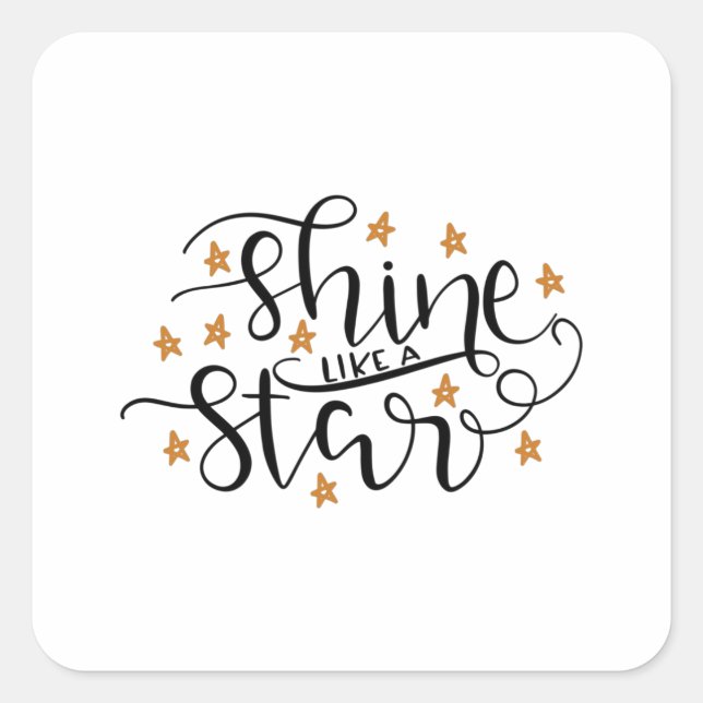 Shine like a Star Square Sticker (Front)