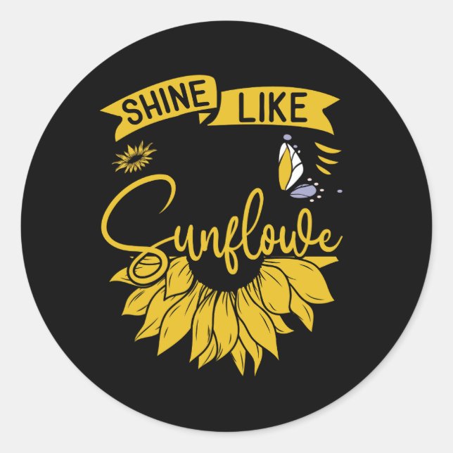 shine like a sunflower classic round sticker (Front)