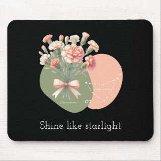 Shine Like Starlight text PinkCarnation Capricorn Mouse Pad