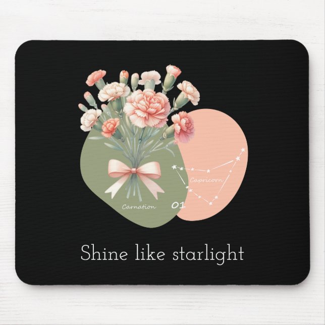 Shine Like Starlight text  PinkCarnation Capricorn Mouse Pad (Front)