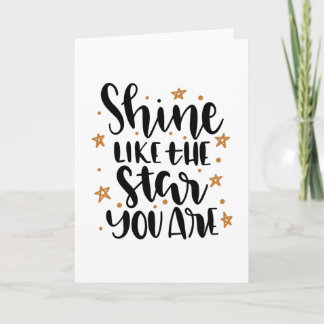 Shine like the Star you are Card
