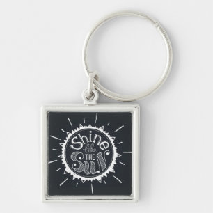 Shine Like The Sun Key Ring