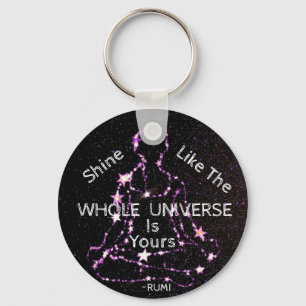 Shine Like The Whole Universe Rumi  Key Ring