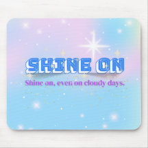 SHINE ON – Cloudy Day Edition