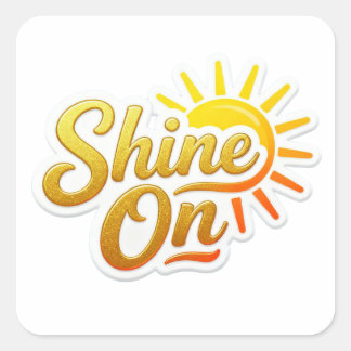 Shine On Motivational Sun Square Sticker