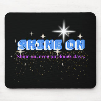 SHINE ON – Night Glow Edition Mouse Pad