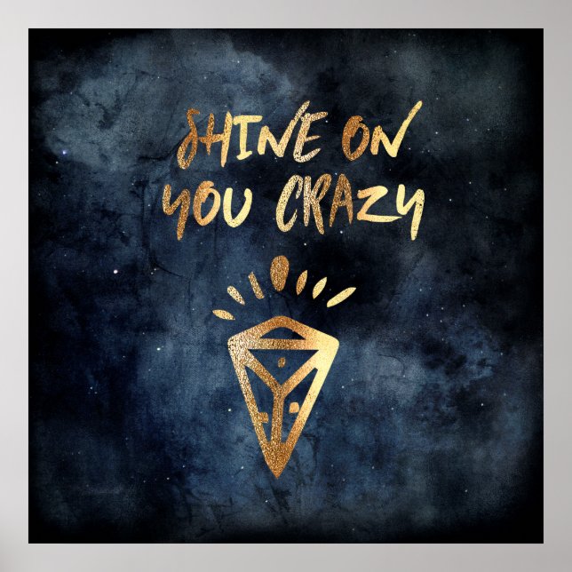 Shine On You Crazy Diamond Quote Typography Poster (Front)