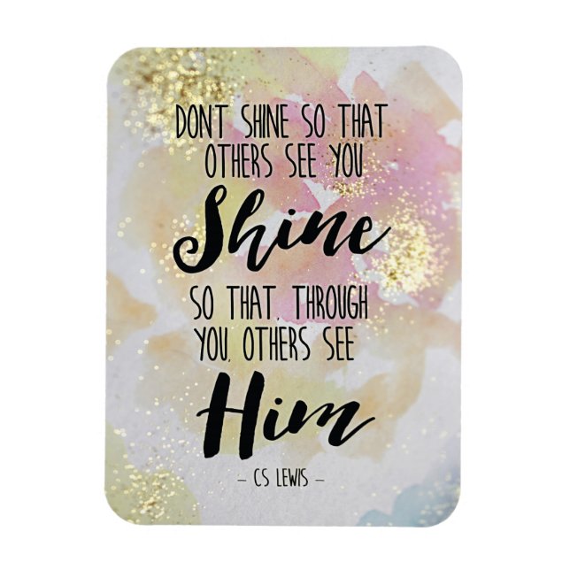 Shine So Others See Him C.S. Lewis Magnet (Vertical)