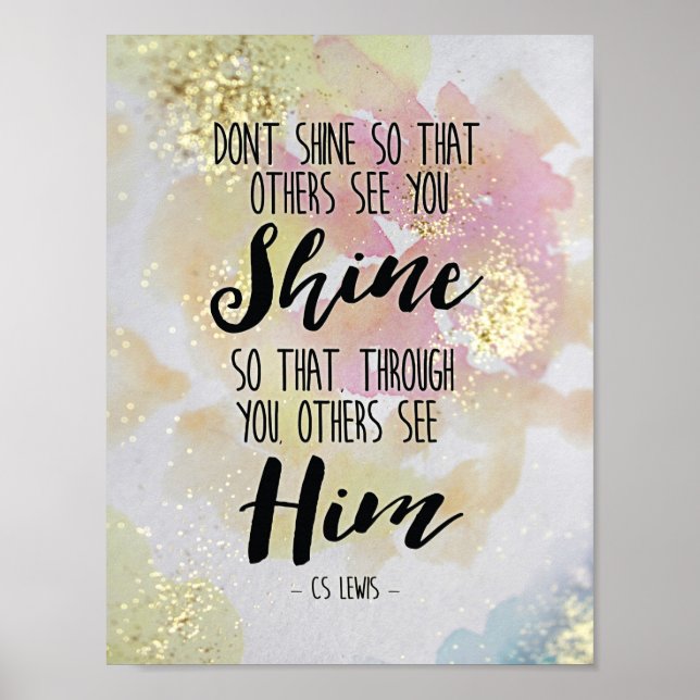 Shine So Through You Others See Him Art Print (Front)