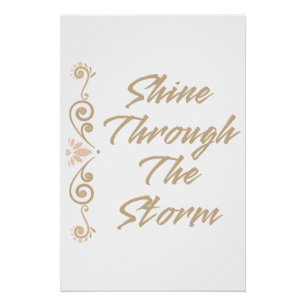 Shine Through The Storm Inspirational Motivational Poster