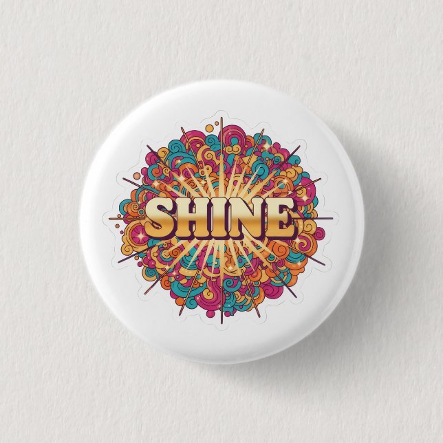 SHINE Typography with Colourful  3 Cm Round Badge (Front)
