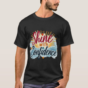 Shine with Confidence T-Shirt