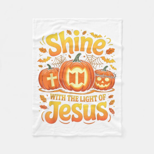 Shine With The Light Of Jesus Christian Halloween  Fleece Blanket (Front)